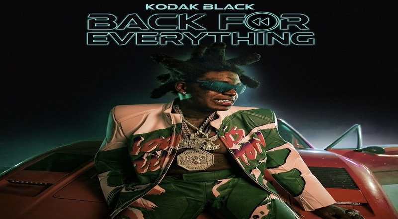 Kodak Black announces "Back For Everything" album